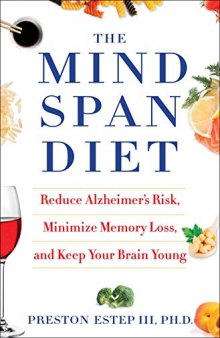 The Mindspan Plan: Maximize Your Memory and Extend the Life of Your Mind