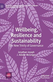 Wellbeing, Resilience And Sustainability: The New Trinity Of Governance