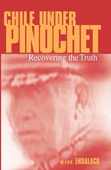 Chile Under Pinochet: Recovering the Truth