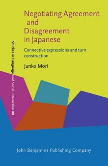 Negotiating Agreement and Disagreement in Japanese: Connective Expressions and Turn Construction