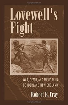 Lovewell’s Fight: War, Death, and Memory in Borderland New England