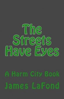 The Streets Have Eyes: A Harm City Book