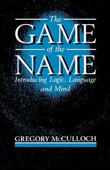 The Game of the Name: Introducing Logic, Language and Mind