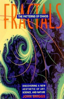 Fractals: The Patterns of Chaos: Discovering a New Aesthetic of Art, Science, and Nature (A Touchstone Book)