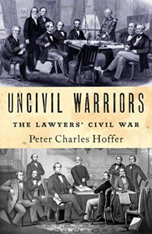 Uncivil Warriors: The Lawyers’ Civil War