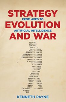 Strategy, Evolution, and War: From Apes to Artificial Intelligence