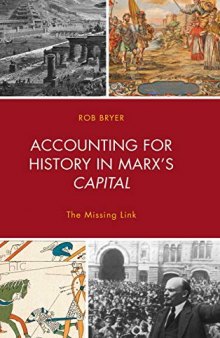 Accounting for History in Marx’s Capital: The Missing Link