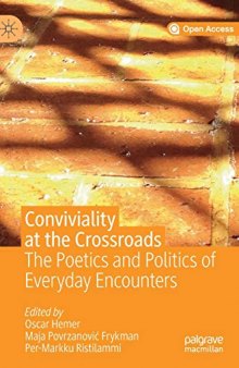 Conviviality At The Crossroads: The Poetics And Politics Of Everyday Encounters