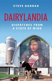 Dairylandia: Dispatches from a State of Mind