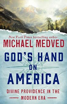 God’s Hand on America: Divine Providence in the Modern Era