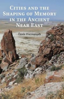 Cities and the Shaping of Memory in the Ancient Near East