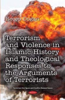 Terrorism And Violence In Islamic History And Theological Responses To The Arguments Of Terrorists