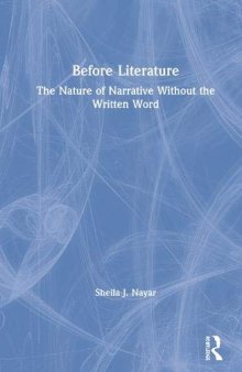Before Literature: The Nature Of Narrative Without The Written Word