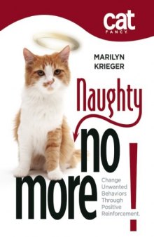 Naughty No More: Change Unwanted Behaviors Through Positive Reinforcement