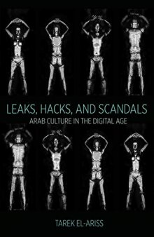 Leaks, Hacks, And Scandals: Arab Culture In The Digital Age