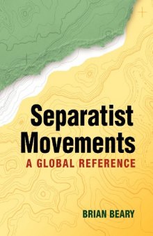 Separatist Movements: A Global Reference