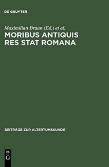 Moribus antiquis res stat Romana: Romische Werte und romische Literatur im 3. und 2. Jh. v. Chr.