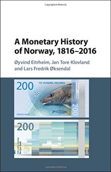 A Monetary History of Norway, 1816-2016