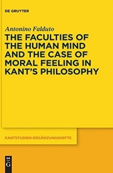 The Faculties of the Human Mind and the Case of Moral Feeling in Kant’s Philosophy