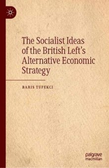 The Socialist Ideas Of The British Left’s Alternative Economic Strategy