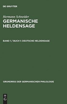 Germanische Heldensage. I. Band. I. Buch. Deutsche Heldensage