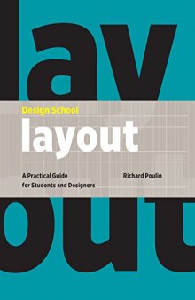 Design School: Layout: A Practical Guide For Students And Designers