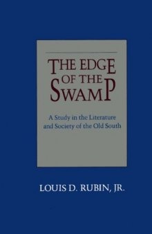 The Edge of the Swamp: A Study in the Literature and Society of the Old South