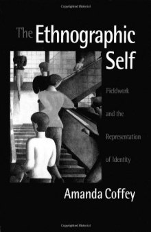 The Ethnographic Self: Fieldwork and the Representation of Identity
