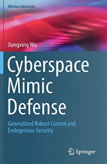 Cyberspace Mimic Defense: Generalized Robust Control And Endogenous Security