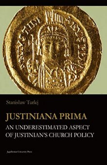 Justiniana Prima: An Underestimated Aspect of Justinian’s Church Policy