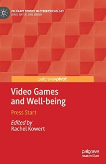 Video Games And Well-being: Press Start