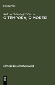 O tempora, o mores!: Römische Werte und römische Literatur in den letzten Jahrzehnten der Republik
