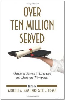 Over Ten Million Served: Gendered Service in Language and Literature Workplaces