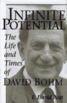 Infinite Potential: The Life and Times of David Bohm