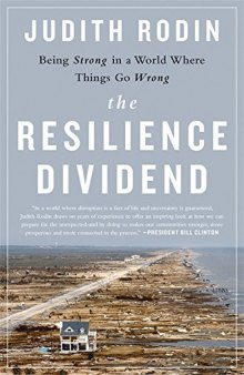 The Resilience Dividend: Being Strong in a World Where Things Go Wrong