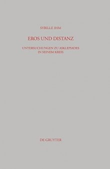 Eros und Distanz: Untersuchungen zu Asklepiades in seinem Kreis