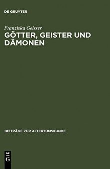 Götter, Geister und Dämonen: Unheilsmächte bei Aischylos - zwischen Aberglauben und Theatralik