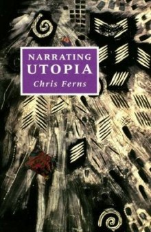 Narrating Utopia: Ideology, Gender, Form in Utopian Literature