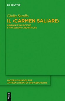 Il ’Carmen Saliare’: Indagini filologiche e riflessioni linguistiche