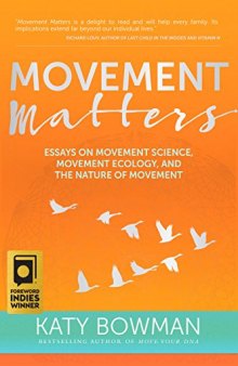 Movement Matters: Essays on Movement Science, Movement Ecology, and the Nature of Movement
