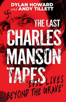 The Last Charles Manson Tapes: ’Evil Lives Beyond the Grave’