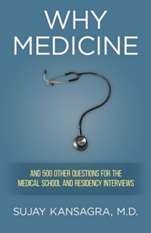 Why Medicine?: And 500 Other Questions for the Medical School and Residency Interviews