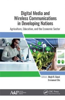 Digital Media And Wireless Communications In Developing Nations: Agriculture, Education, And The Economic Sector