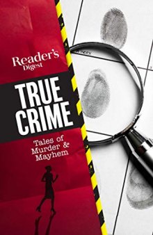 Reader’s Digest True Crime: Tales of Murder Mayhem