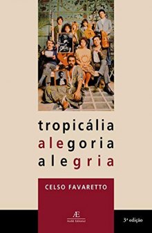 Tropicália: alegoria, alegria