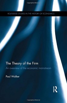 The Theory of the Firm: An overview of the economic mainstream