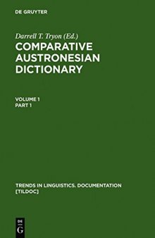 Comparative Austronesian Dictionary: An Introduction to Austronesian Studies
