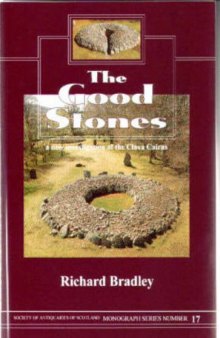 The Good Stones: A New Investigation of the Clava Cairns
