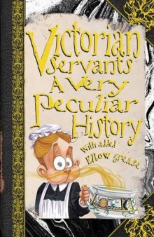 Victorian Servants: A Very Peculiar History