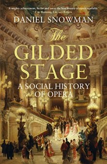 The Gilded Stage: The Social History of Opera